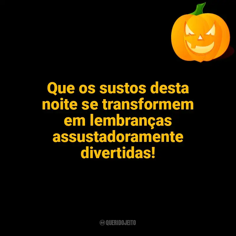 Frases de Halloween para status: Que os sustos desta noite se transformem em lembranças assustadoramente divertidas!