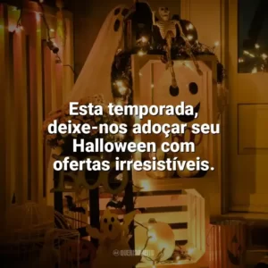 Esta temporada, deixe-nos adoçar seu Halloween com ofertas irresistíveis. Halloween para Empresas