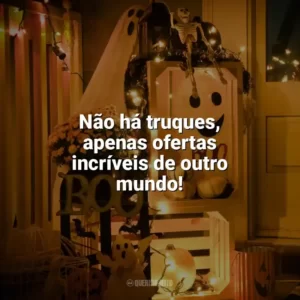 Não há truques, apenas ofertas incríveis de outro mundo! Halloween para Empresas
