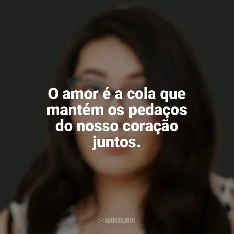 Melhores frases de Jenny Han: O amor é a cola que mantém os pedaços do nosso coração juntos.