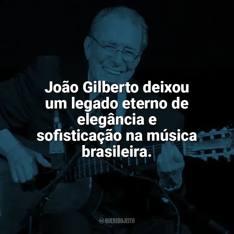 Frases marcantes de João Gilberto: João Gilberto deixou um legado eterno de elegância e sofisticação na música brasileira.