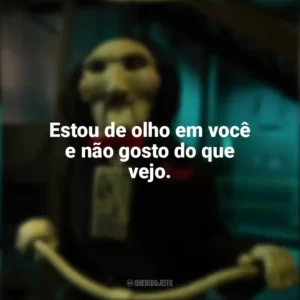 Estou de olho em você e não gosto do que vejo. Jogos Mortais X (Filme)