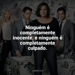 Ninguém é completamente inocente, e ninguém é completamente culpado. Lei & Ordem (Série)