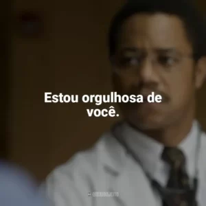 Estou orgulhosa de você. Mãos Talentosas: A História de Ben Carson (Filme)