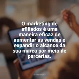O marketing de afiliados é uma maneira eficaz de aumentar as vendas e expandir o alcance da sua marca por meio de parcerias. Marketing Digital e Empreendedorismo