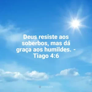 Deus resiste aos soberbos, mas dá graça aos humildes. – Tiago 4:6 Misericórdia de Deus