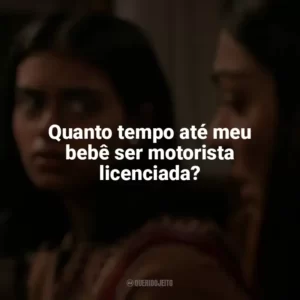 Quanto tempo até meu bebê ser motorista licenciada? Não Abra (Filme)