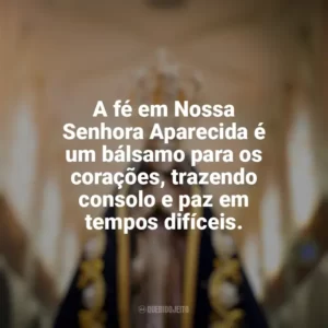A fé em Nossa Senhora Aparecida é um bálsamo para os corações, trazendo consolo e paz em tempos difíceis. Nossa Senhora Aparecida