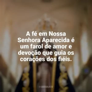 A fé em Nossa Senhora Aparecida é um farol de amor e devoção que guia os corações dos fiéis. Nossa Senhora Aparecida