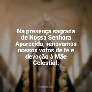 Na presença sagrada de Nossa Senhora Aparecida, renovamos nossos votos de fé e devoção à Mãe Celestial. Nossa Senhora Aparecida