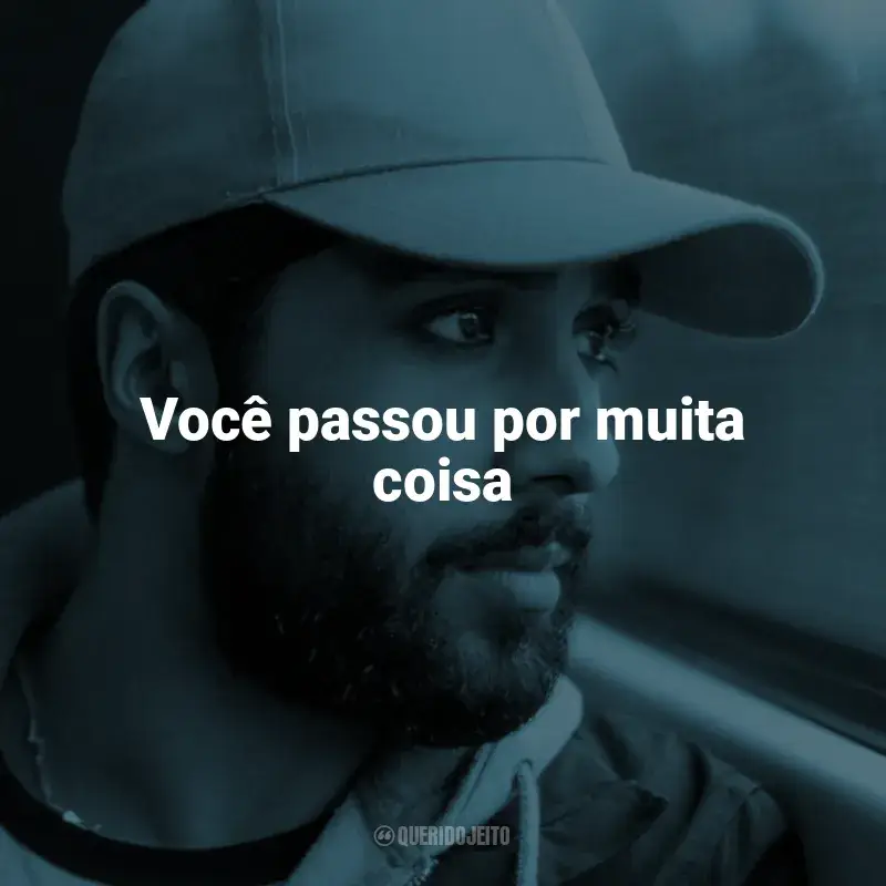 Frases do filme O Acusado: Você passou por muita coisa