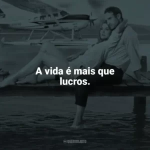A vida é mais que lucros. O Amor Está no Ar (Filme)