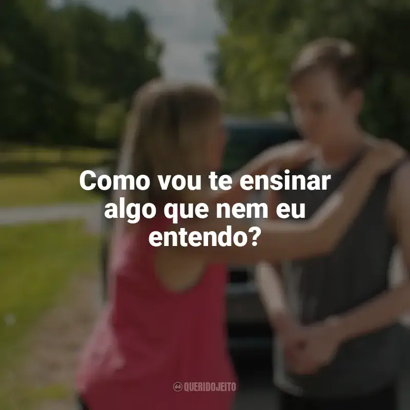 Frases do filme O Milagre de Tyson: Como vou te ensinar algo que nem eu entendo?