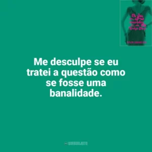 Me desculpe se eu tratei a questão como se fosse uma banalidade. Os Sete Maridos de Evelyn Hugo (Livro)