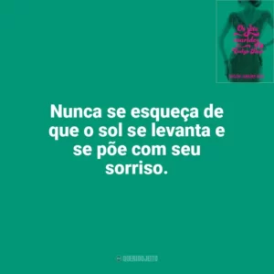 Nunca se esqueça de que o sol se levanta e se põe com seu sorriso. Os Sete Maridos de Evelyn Hugo (Livro)