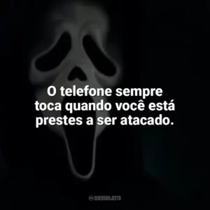 O telefone sempre toca quando você está prestes a ser atacado. Pânico (Filme)