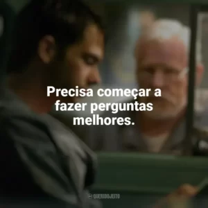 Precisa começar a fazer perguntas melhores. Poder Além da Vida (Filme)