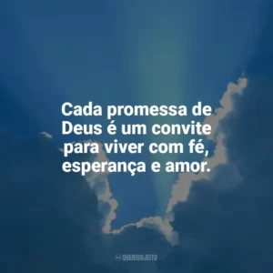 Cada promessa de Deus é um convite para viver com fé, esperança e amor. Promessas de Deus