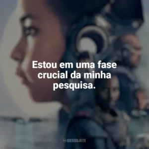 Estou em uma fase crucial da minha pesquisa. Resistência (Filme)