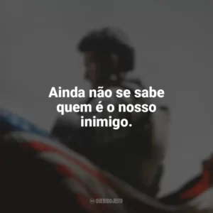 Ainda não se sabe quem é o nosso inimigo. Sniper Americano (Filme)