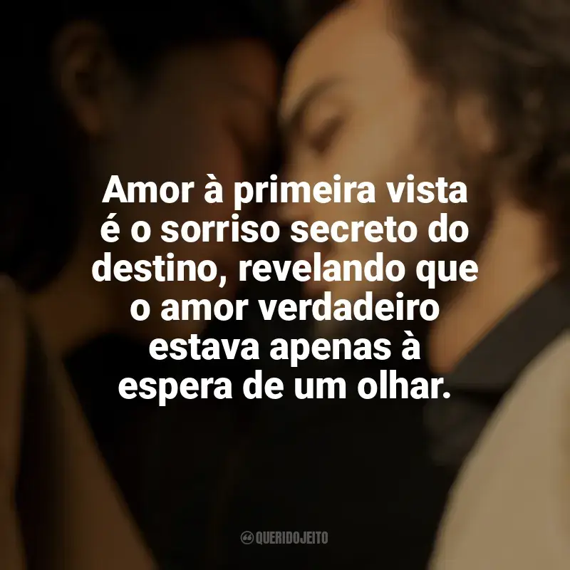 Sobre Amor à Primeira Vista frases inspiradoras: Amor à primeira vista é o sorriso secreto do destino, revelando que o amor verdadeiro estava apenas à espera de um olhar.