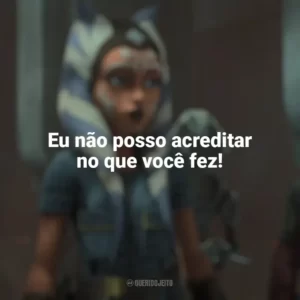 Eu não posso acreditar no que você fez! Star Wars: A Guerra dos Clones (Série)