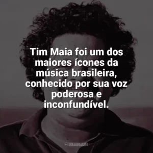 Tim Maia foi um dos maiores ícones da música brasileira, conhecido por sua voz poderosa e inconfundível. Tim Maia