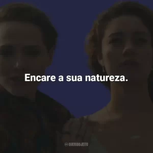 Encare a sua natureza. Todas as Flores (Novela)