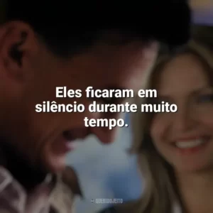 Eles ficaram em silêncio durante muito tempo. Uma Lição de Amor (Filme)
