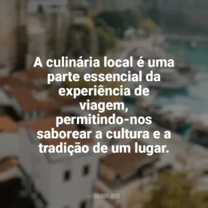 A culinária local é uma parte essencial da experiência de viagem, permitindo-nos saborear a cultura e a tradição de um lugar. Viagens e Turismo