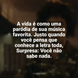 A vida é como uma paródia de sua música favorita. Justo quando você pensa que conhece a letra toda, Surpresa: Você não sabe nada. Weird: The Al Yankovic Story (Filme)