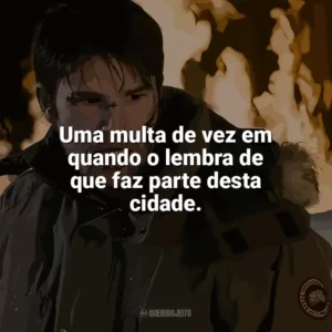 Uma multa de vez em quando o lembra de que faz parte desta cidade. 30 Dias de Noite (Filme)