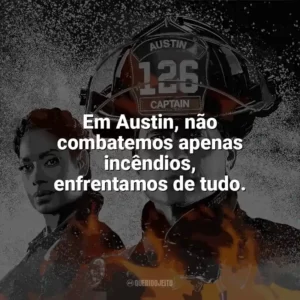 Em Austin, não combatemos apenas incêndios, enfrentamos de tudo. 9-1-1: Lone Star (Série)