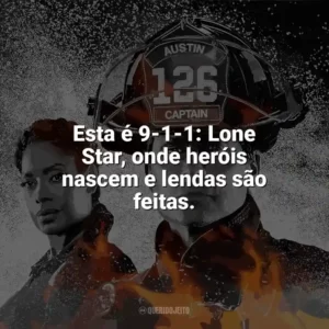 Esta é 9-1-1: Lone Star, onde heróis nascem e lendas são feitas. 9-1-1: Lone Star (Série)