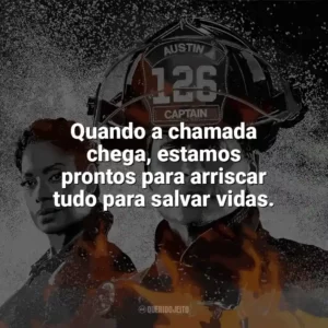 Quando a chamada chega, estamos prontos para arriscar tudo para salvar vidas. 9-1-1: Lone Star (Série)