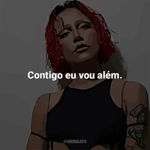 Contigo eu vou além. PRISCILLA