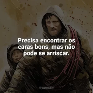 Precisa encontrar os caras bons, mas não pode se arriscar. A Estrada (Filme)