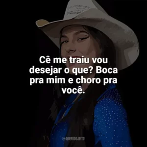 Cê me traiu vou desejar o que? Boca pra mim e choro pra você. Ana Castela