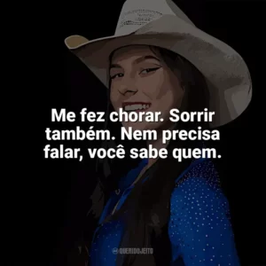 Me fez chorar. Sorrir também. Nem precisa falar, você sabe quem. Ana Castela