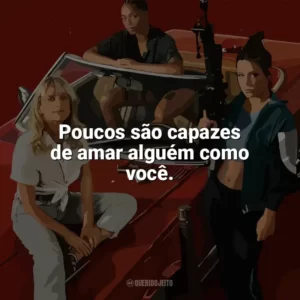 Poucos são capazes de amar alguém como você. As Ladras (Filme)