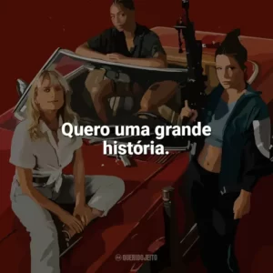 Quero uma grande história. As Ladras (Filme)