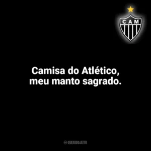 Camisa do Atlético, meu manto sagrado. Atlético-MG