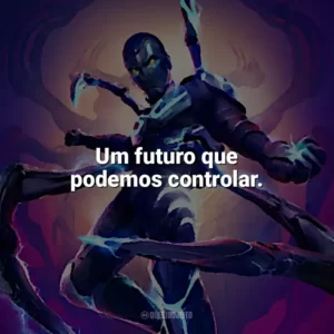 Um futuro que podemos controlar. Besouro Azul (Filme)