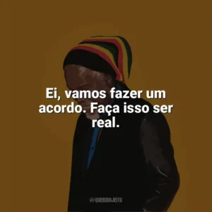 Ei, vamos fazer um acordo. Faça isso ser real. Billy Ocean