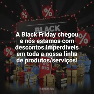 A Black Friday chegou e nós estamos com descontos imperdíveis em toda a nossa linha de produtos/serviços! Black Friday