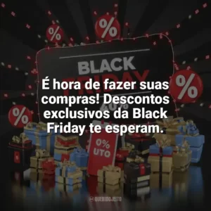 É hora de fazer suas compras! Descontos exclusivos da Black Friday te esperam. Black Friday