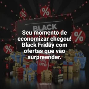 Seu momento de economizar chegou! Black Friday com ofertas que vão surpreender. Black Friday
