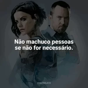 Não machuco pessoas se não for necessário. Blindspot (Série)