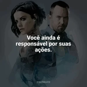 Você ainda é responsável por suas ações. Blindspot (Série)