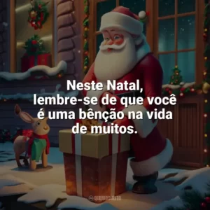 Neste Natal, lembre-se de que você é uma bênção na vida de muitos. Caixinha de Natal